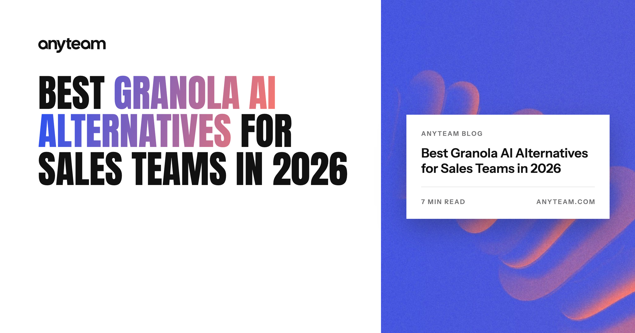 Best Granola AI Alternatives for Sales Teams in 2026